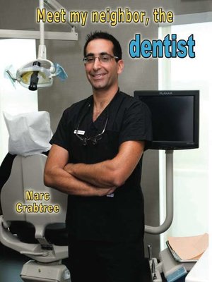 cover image of Meet My Neighbor, the Dentist